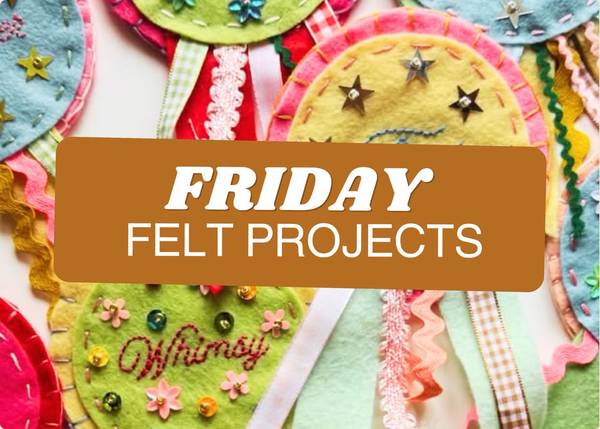 Felt Projects - Every Friday at Craft Social
